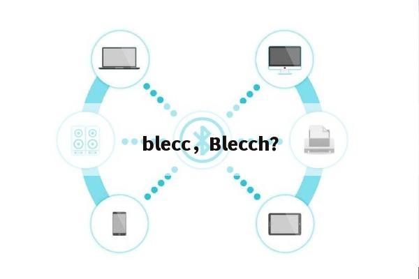 blecc，Blecch？-第1张图片